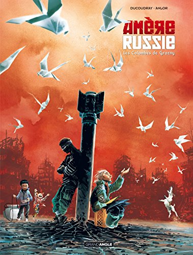 jaquette livre Amère Russie Tome 2 - Les Colombes De Grozny