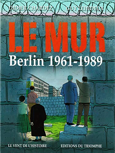 jaquette livre Le Mur - Berlin 1961-1989