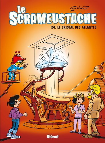 jaquette livre Le Scrameustache Tome 24 - Le Cristal Des Atlantes