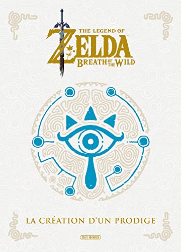 jaquette livre The legend of Zelda - Breath of the Wild : La création d'un prodige