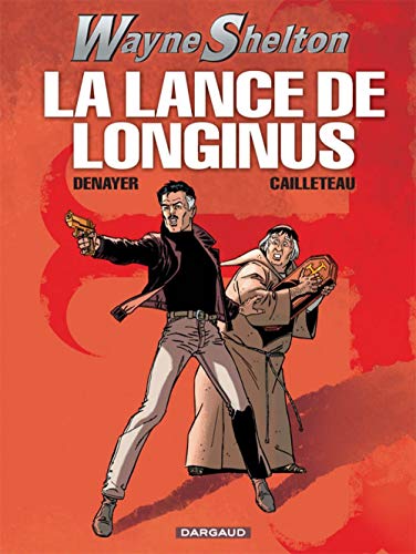 jaquette livre Wayne Shelton Tome 7 - La Lance De Longinus