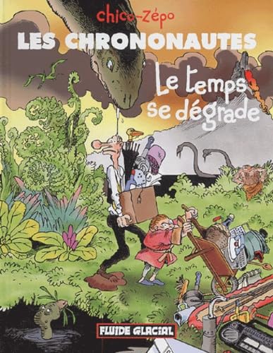 jaquette livre Les Chrononautes Tome 2 - Le Temps Se Dégrade