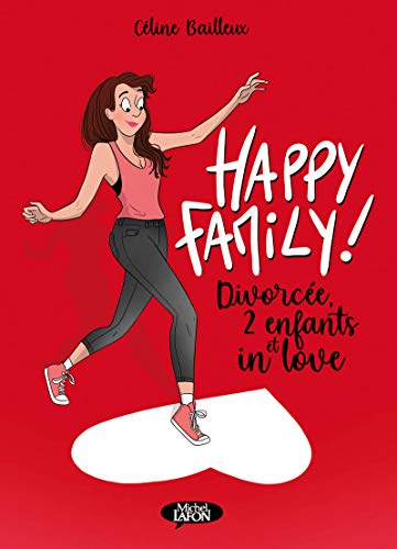 jaquette livre Happy Family ! Tome 1 - Divorcée, 2 Enfants Et In Love