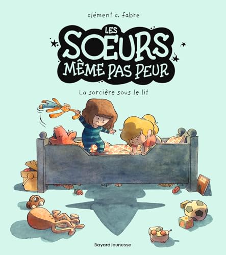 jaquette livre Les Soeurs Même Pas Peur - La Sorcière Sous Le Lit