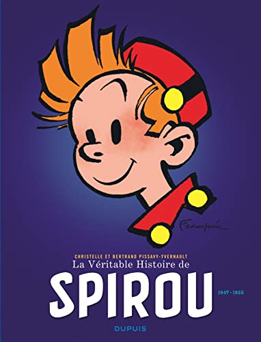 jaquette livre La Véritable Histoire De Spirou (1947-1955)
