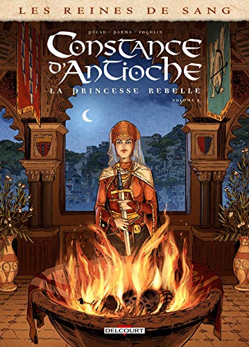 jaquette livre Les Reines De Sang - Constance D'antioche, La Princesse Rebelle - Volume 2