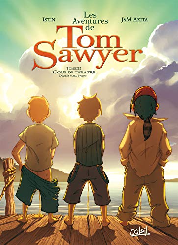 jaquette livre Les Aventures De Tom Sawyer Tome 3 - Coup De Théâtre