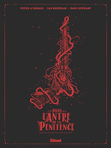 jaquette livre Dans L'antre De La Pénitence - Edition Collector Noir & Blanc