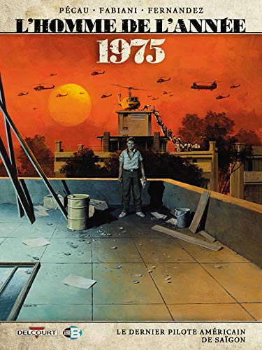 jaquette livre L'homme De L'année Tome 17 - 1975 - Le Dernier Pilote Américain De Saïgon