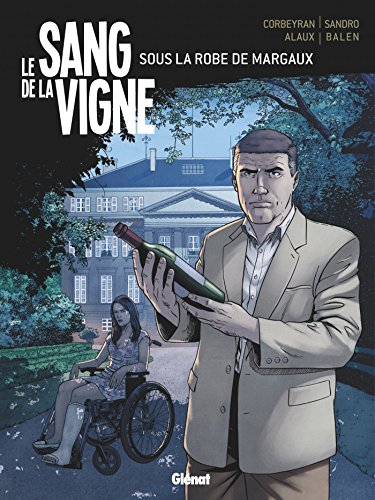 jaquette livre Le Sang De La Vigne Tome 3 - Sous La Robe De Margaux