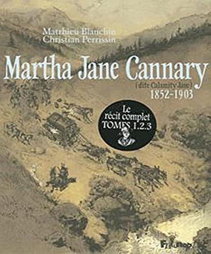 jaquette livre Martha Jane Cannary Tome 3 - Les Dernières Années 1877-1903 - La Vie Aventureuse De Celle Que L'on Nommait Calamity Jane