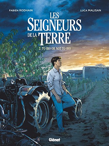 jaquette livre Les Seigneurs De La Terre Tome 2 - To Bio Or Not To Bio