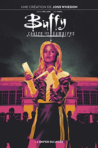 jaquette livre Buffy Contre Les Vampires Tome 1 - L'enfer Du Lycée