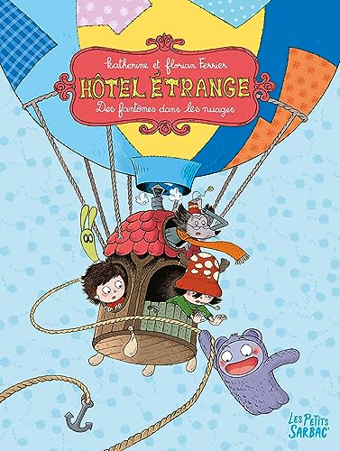 jaquette livre Hôtel Étrange Tomes 3 Et 4 - Des Fantômes Dans Les Nuages - Sa Majesté Des Champignons