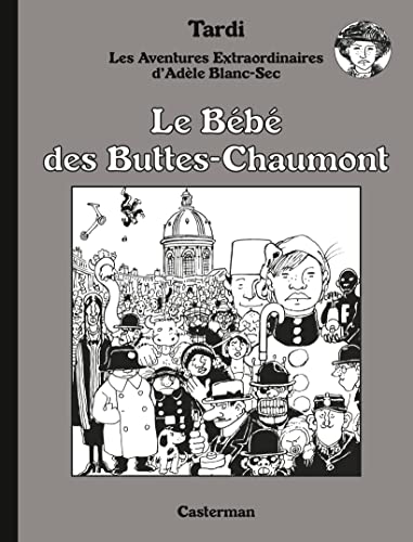 jaquette livre Les Aventures Extraordinaires D'adèle Blanc-Sec Tome 10 - Le Bébé Des Buttes-Chaumont