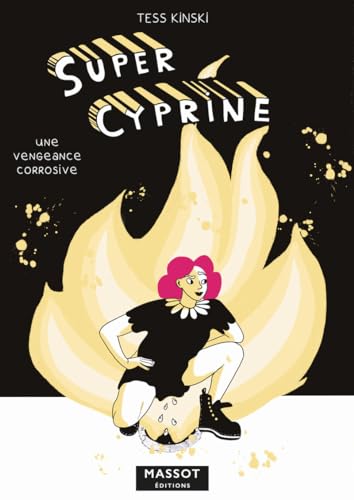 jaquette livre Super Cyprine Tome 1 - Une Vengeance Corrosive