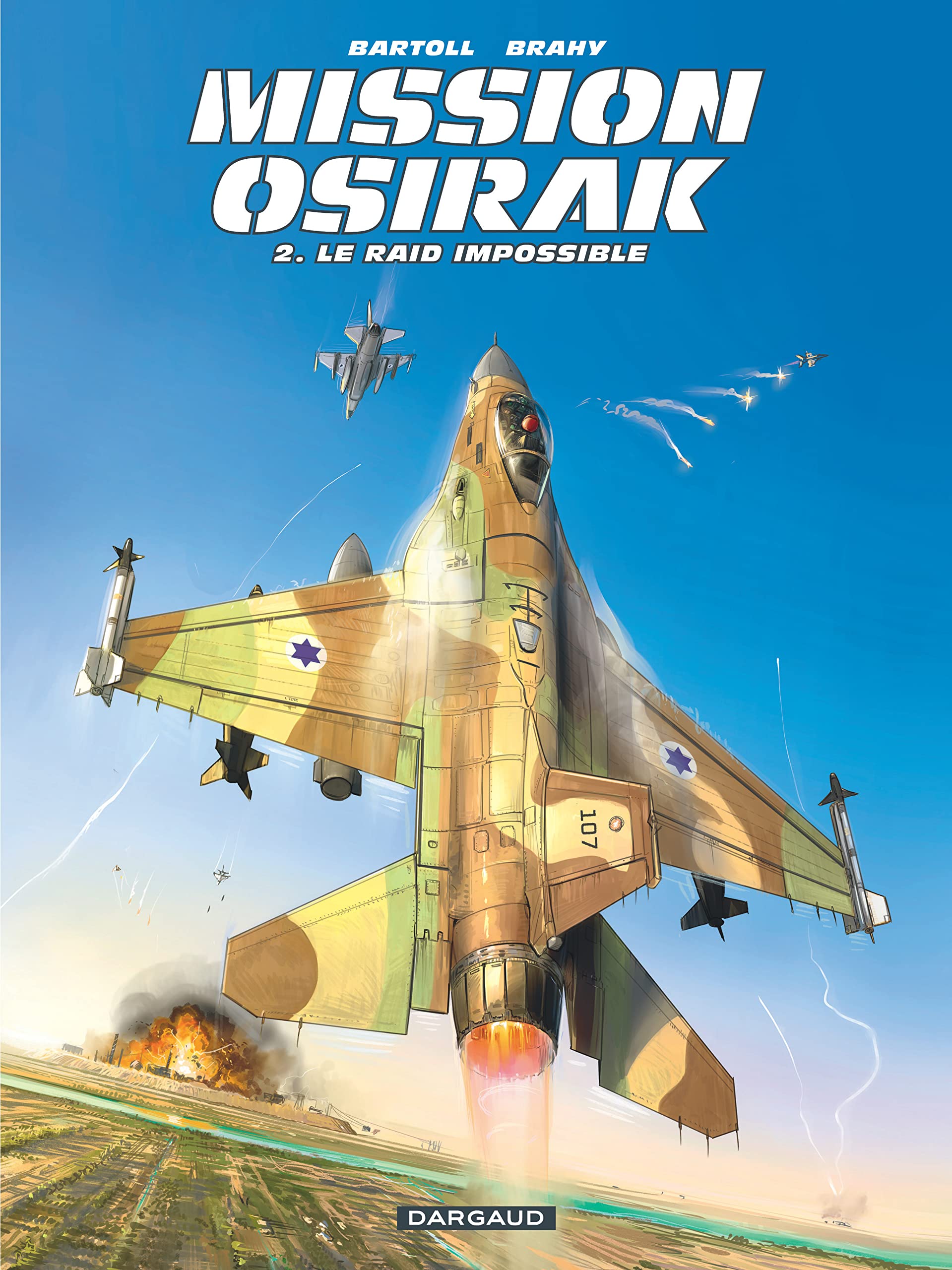 jaquette livre Mission Osirak - tome 2 - Raid impossible (Le)