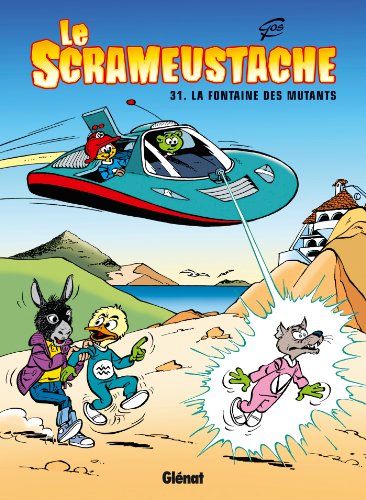 jaquette livre Le Scrameustache Tome 31 - La Fontaine Des Mutants