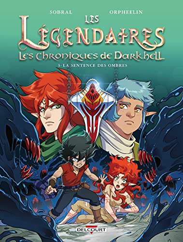 jaquette livre Les Légendaires - Les Chroniques De Darkhell Tome 3 - La Sentence Des Ombres