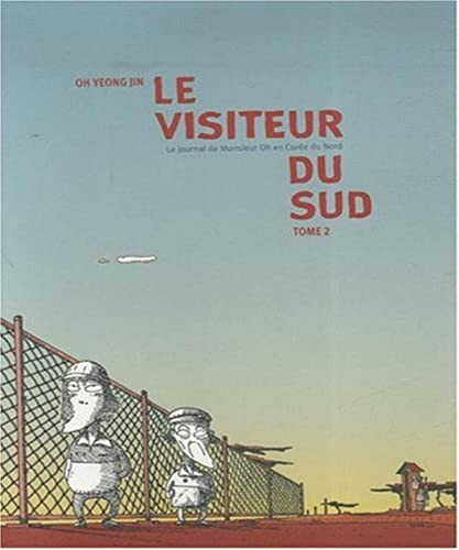 jaquette livre Visiteur du Sud (le) - le journal de Monsieur Oh en Corée du Nord - Tome 2