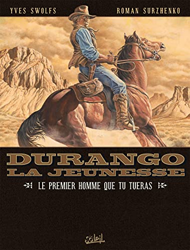 jaquette livre Durango, La Jeunesse Tome 1 - Le Premier Homme Que Tu Tueras