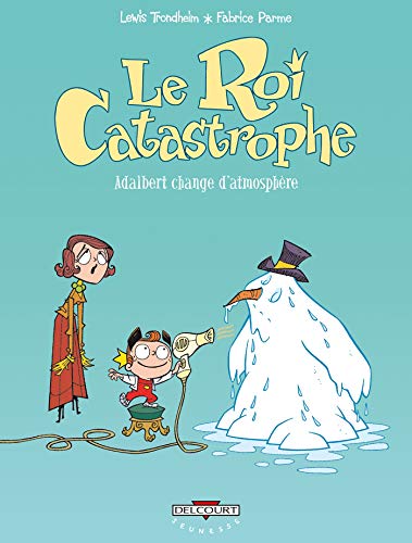 jaquette livre Le Roi Catastrophe Tome 7 - Adalbert Change D'atmosphère