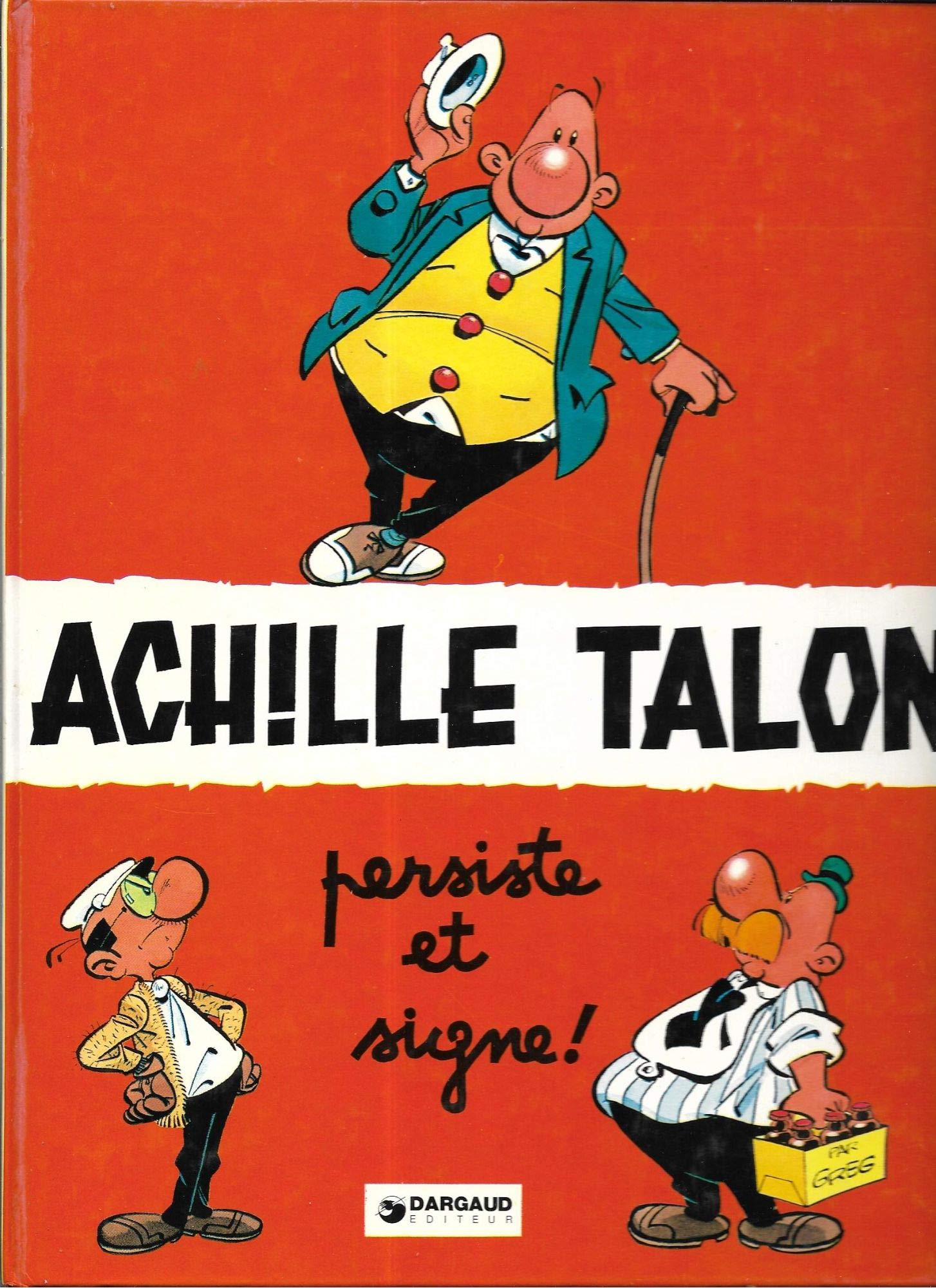 jaquette livre ACHILLE TALON TOME 3 : ACHILLE TALON PERSISTE ET SIGNE
