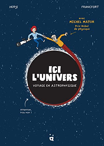 jaquette livre Ici L'univers - Voyage En Astrophysique
