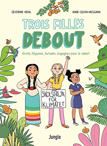 jaquette livre Trois Filles Debout - Greta, Ellyanne, Autumn, Engagées Pour Le Climat