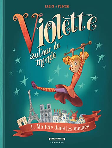 jaquette livre Violette Autour Du Monde Tome 1 - Ma Tête Dans Les Nuages