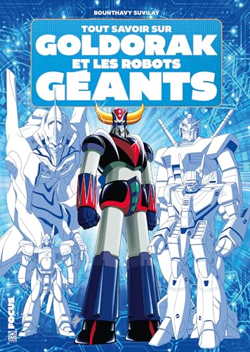 jaquette livre Tout savoir sur Goldorak et les robots géants