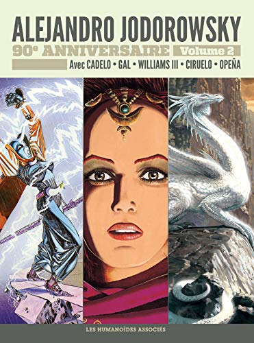 jaquette livre Alejandro Jodorowsky 90e Anniversaire Tome 2 - La Saga D'alandor - La Passion De Diosamante - Dune, Le Film Que Vous Ne Verrez Jamais - Le Soleil Eucharistique - L'oeuf Alchimique - Qui Rêve...