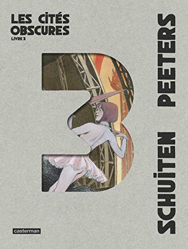 jaquette livre Les Cités Obscures Intégrale Tome 3 - L'enfant Penchée - Mary La Penchée - L'affaire Desombres - L'écho Des Cités - L'ombre D'un Homme