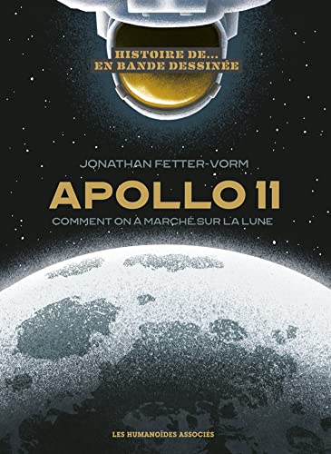 jaquette livre Histoire D'apollo Xi En Bande Dessinée - Comment On A Marché Sur La Lune