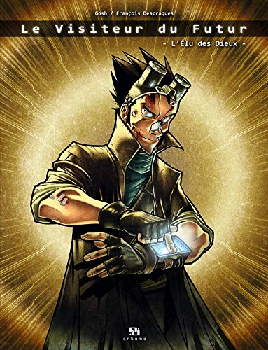 jaquette livre Visiteur du Futur (le) - Tome 1 : L'élu des Dieux