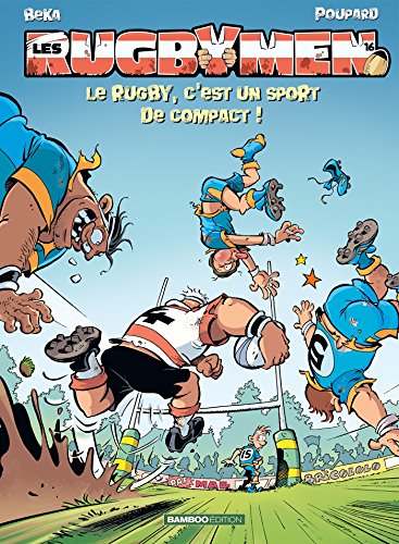 jaquette livre Les Rugbymen Tome 16 - Le Rugby, C'est Un Sport De Compact !