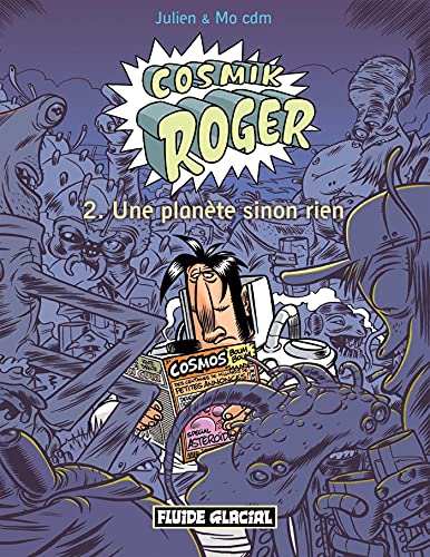jaquette livre Cosmik Roger Tome 2 - Une Planète Sinon Rien