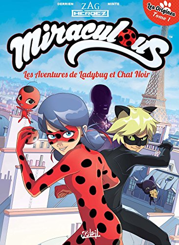 jaquette livre Miraculous Tome 1 - Les Origines - Partie 1, Les Aventures De Ladybug Et Chat Noir