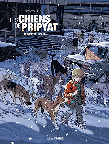jaquette livre Les Chiens De Pripyat Tome 2 - Les Enfants De L'atome