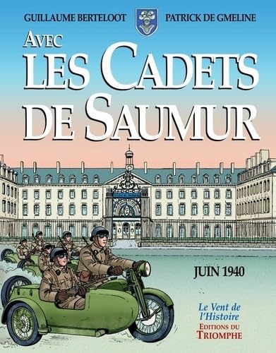 jaquette livre Avec Les Cadets De Saumur - La Seconde Guerre Mondiale