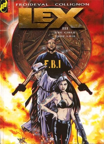 jaquette livre Lex Tome 3 : Une Cible Trop Loin