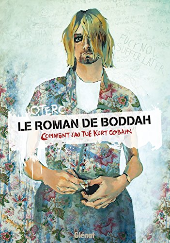 jaquette livre Le Roman De Boddah - Comment J'ai Tué Kurt Cobain