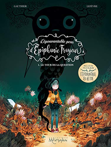 jaquette livre L'epouvantable Peur D'epiphanie Frayeur Tome 1 - Le Tour De La Question