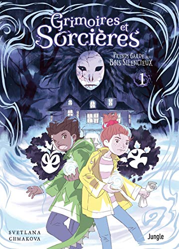 jaquette livre Grimoires Et Sorcières Tome 1 - Prends Garde Au Bois Silencieux