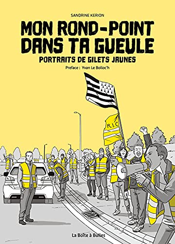 jaquette livre Mon Rond-Point Dans Ta Gueule - Portraits De Gilets Jaunes