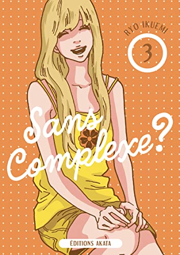 jaquette livre Sans complexe ? - Tome 3