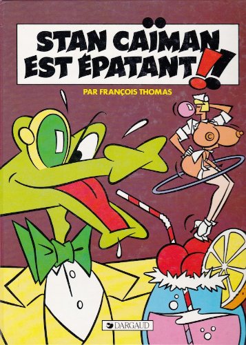 jaquette livre Stan Caiman Est Epatant