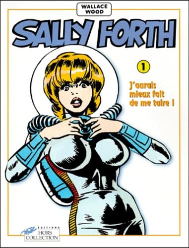 jaquette livre Sally Force Tome 1 : J'aurais Mieux Fait De Me Taire !