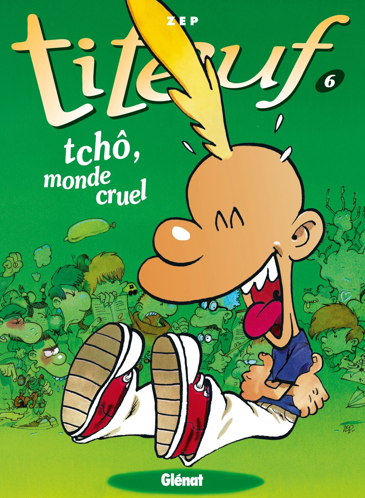 jaquette livre Titeuf, tome 6 : Tchô, monde cruel