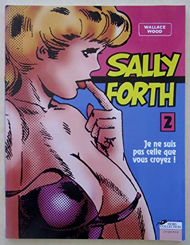 jaquette livre Sally Forth Tome 2 : Je Ne Suis Pas Celle Que Vous Croyez !
